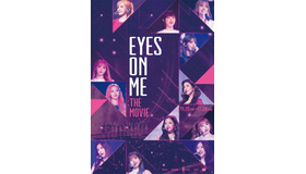 『EYES ON ME：The Movie』（C）STONE MUSIC ENTERTAINMENT, OFF THE RECORD ENTERTAINMENT