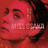 『MISS OSAKA／ミス・オオサカ』　© Haslund Dencik Entertainment · Nørrebrogade 12, 1.th · DK 2200 København N